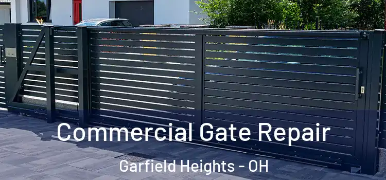 Commercial Gate Repair Garfield Heights - OH