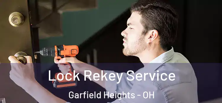 Lock Rekey Service Garfield Heights - OH