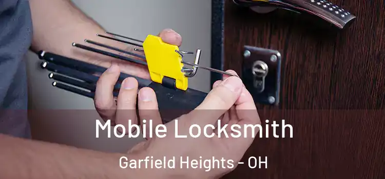 Mobile Locksmith Garfield Heights - OH