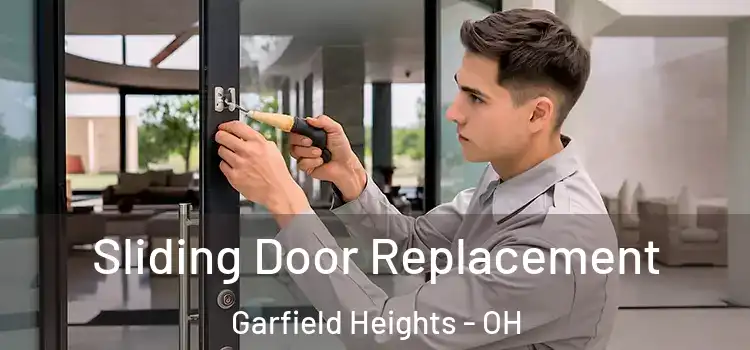 Sliding Door Replacement Garfield Heights - OH