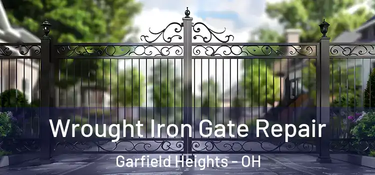 Wrought Iron Gate Repair Garfield Heights - OH